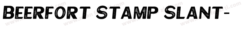Beerfort Stamp Slant字体转换